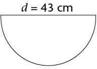 Semi-circle with a diameter of 43 cm.
